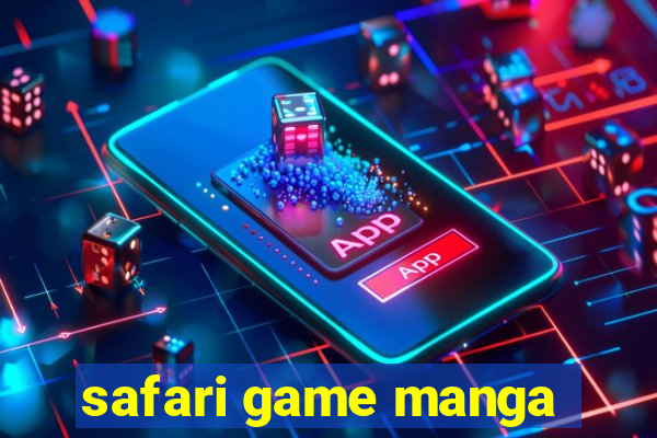 safari game manga